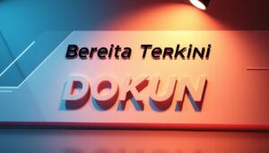 Dokun: Berita Terbaru dan Terkini
